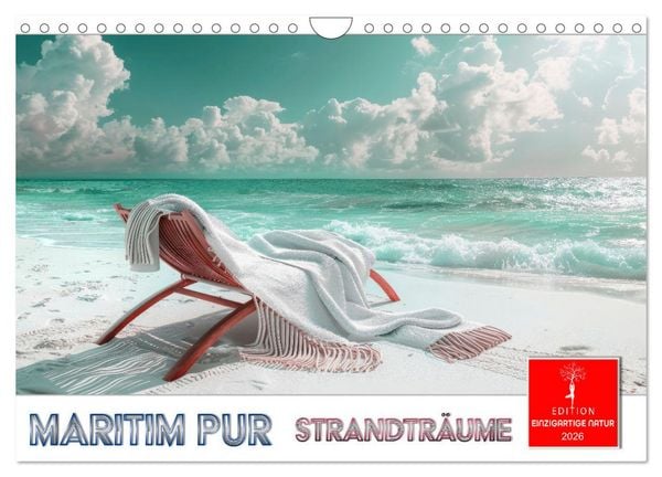Maritim pur - Strandträume (Wandkalender 2026 DIN A4 quer), CALVENDO Monatskalender
