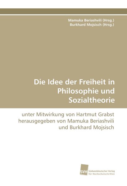 Produktbild: Die Idee der Freiheit in Philosophie und Sozialtheorie