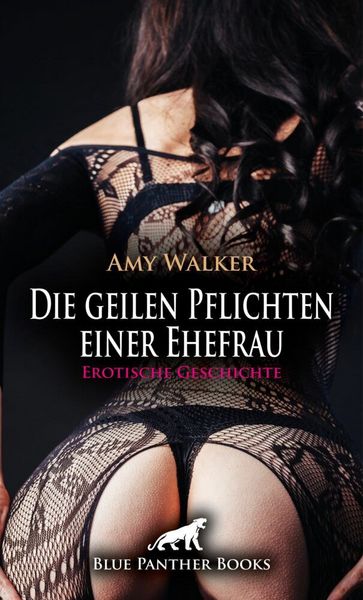 Produktbild: Die geilen Pflichten einer Ehefrau | Erotische Geschichte + 1 weitere Geschichte