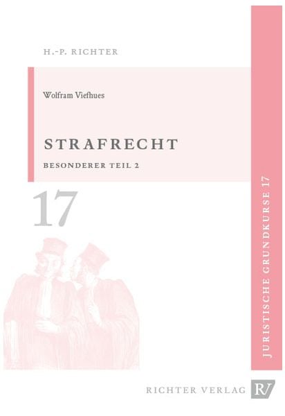 Produktbild: Juristische Grundkurse / Band 17 - Strafrecht Besonderer Teil 2