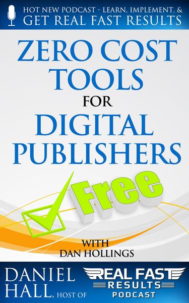 Produktbild: Zero Cost Tools for Digital Publishers (Real Fast Results, #5)