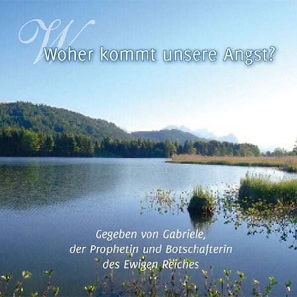 Woher kommt unsere Angst? - Gabriele, Audio, 9783964467041