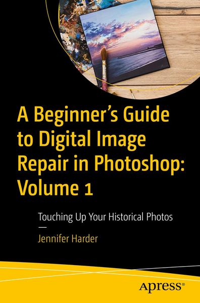 Produktbild: A Beginner's Guide to Digital Image Repair in Photoshop: Volume 1