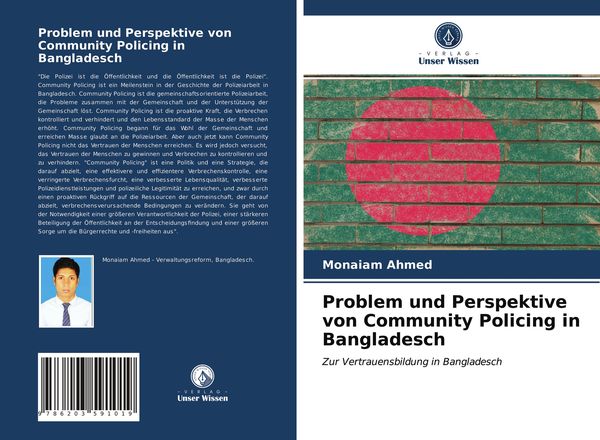 Problem und Perspektive von Community Policing in Bangladesch, Taschenbuch von Monaiam Ahmed, Verlag Unser Wissen, 9786203591019