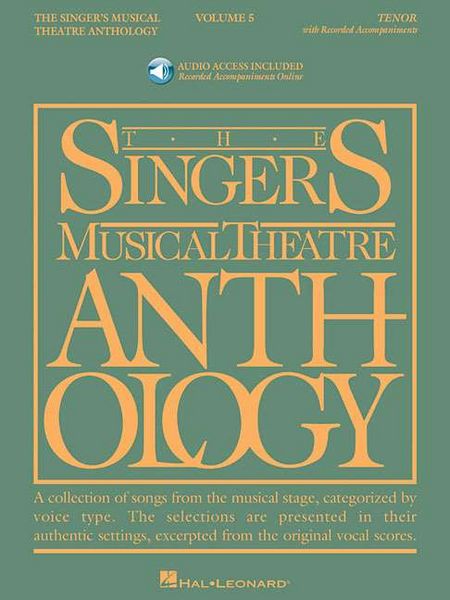 Produktbild: The Singer's Musical Theatre Anthology - Tenor - Volume 5 (Book/Online Audio) Tenor Voice Vocal Collection Songbook with Online Audio 40 Broadway Songs for Auditions and Performance