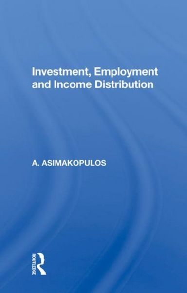 Produktbild: Asimakopulos: Investment Employment and Income D