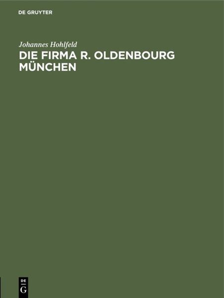 Produktbild: Die Firma R. Oldenbourg M&uuml;nchen