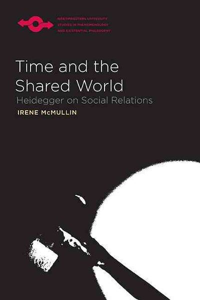 Produktbild: Time and the Shared World: Heidegger on Social Relations
