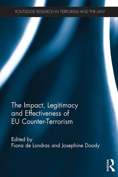 Produktbild: The Impact, Legitimacy and Effectiveness of EU Counter-Terrorism