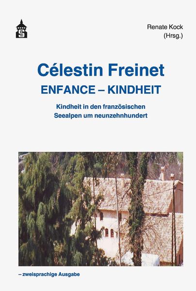 Produktbild: C&eacute;lestin Freinet Enfance - Kindheit