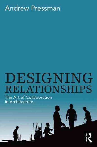 Produktbild: Pressman, A: Designing Relationships: The Art of Collaborati