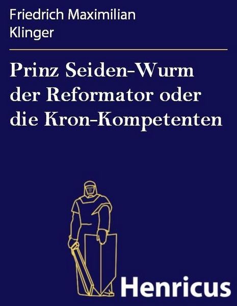 Produktbild: Prinz Seiden-Wurm der Reformator oder die Kron-Kompetenten