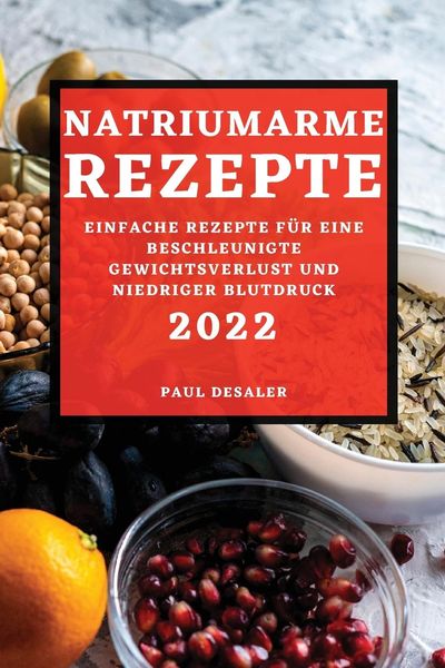 Natriumarme Rezepte 2022