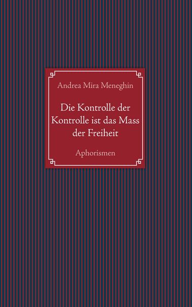 Produktbild: Die Kontrolle der Kontrolle ist das Mass der Freiheit
