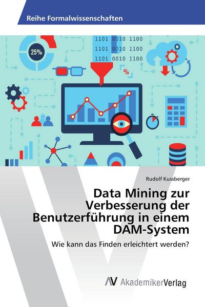 Produktbild: Data Mining zur Verbesserung der Benutzerf&uuml;hrung in einem DAM-System