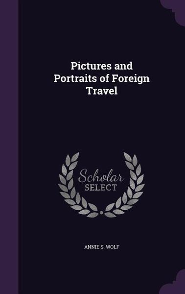 Produktbild: Pictures and Portraits of Foreign Travel