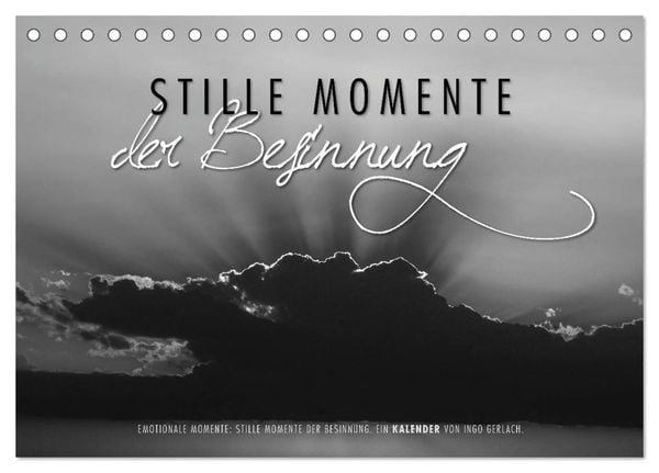 Emotionale Momente: Stille Momente der Besinnung (Tischkalender 2024 DIN A5 quer), CALVENDO Monatskalender