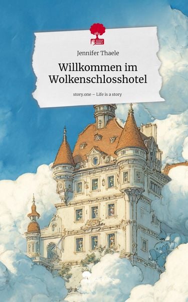 Produktbild: Willkommen im Wolkenschlosshotel. Life is a Story - story.one