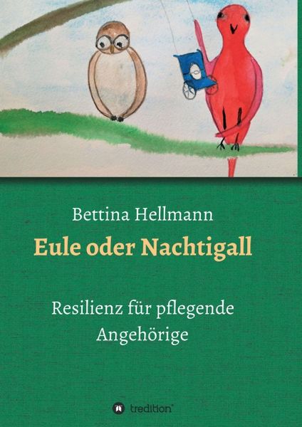 Eule oder Nachtigall, Taschenbuch von Bettina Hellmann, Tredition, 9783347414204