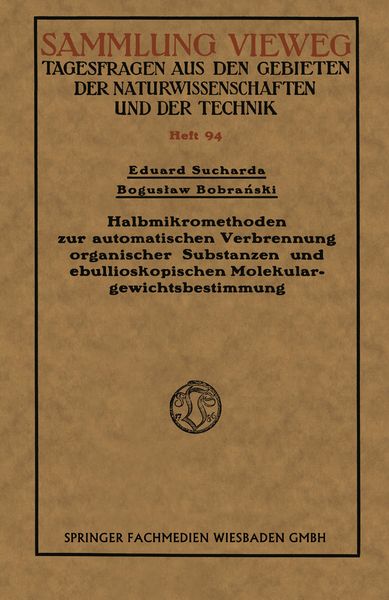 Produktbild: Halbmikromethoden zur automatischen Verbrennung organischer Substanzen und ebullioskopischen Molekulargewichtsbestimmung