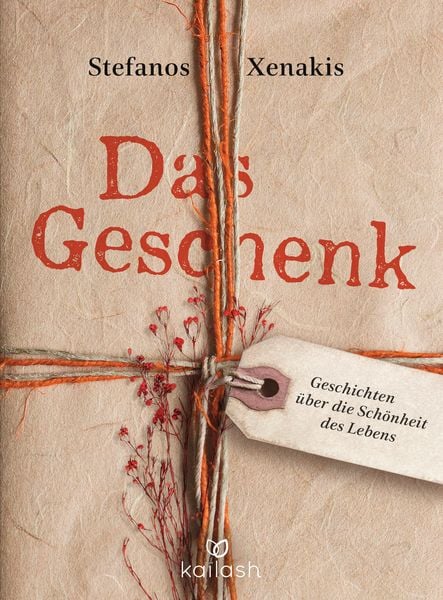 Das Geschenk, Gebundene Ausgabe von Stefanos Xenakis, Kailash, 9783424632187