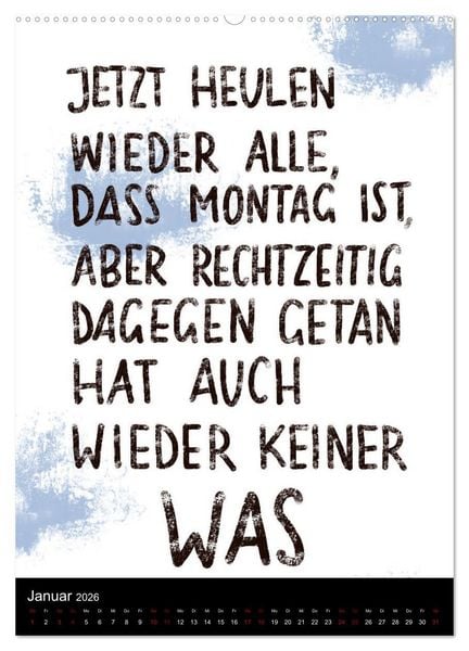 Produktbild: Und bei dir so ...? Witzige Spr&uuml;che gegen die T&uuml;cken des Alltags (hochwertiger Premium Wandkalender 2026 DIN A2 hoch), Kunstdruck in Hochglanz
