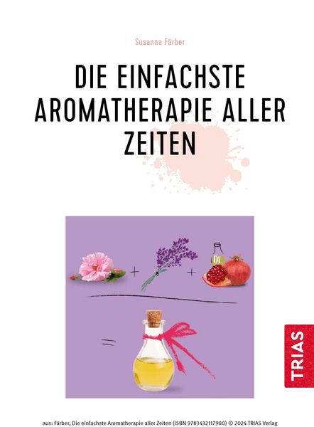 Produktbild: Die einfachste Aromatherapie aller Zeiten
