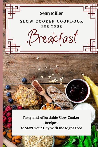 Produktbild: Slow Cooker Cookbook for Your Breakfast