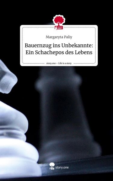 Produktbild: Bauernzug ins Unbekannte: Ein Schachepos des Lebens. Life is a Story - story.one