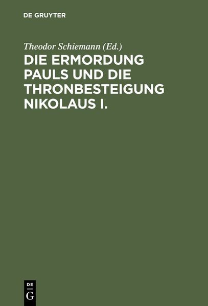 Produktbild: Die Ermordung Pauls und die Thronbesteigung Nikolaus I.