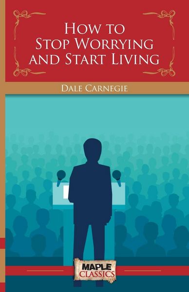 Produktbild: How To Stop Worrying and Start Living