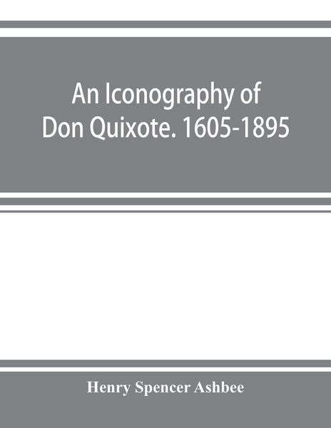 Produktbild: An iconography of Don Quixote. 1605-1895