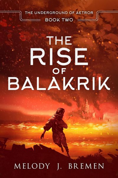 Produktbild: The Rise of Balakrik (The Underground of Aetror, #2)