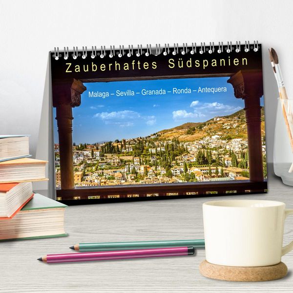 Produktbild: Zauberhaftes S&uuml;dspanien: Malaga - Sevilla - Granada - Ronda - Antequera (Tischkalender 2026 DIN A5 quer), CALVENDO Monatskalender