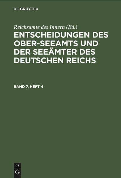 Produktbild: Entscheidungen des Ober-Seeamts und der See&auml;mter des Deutschen Reichs. Band 7, Heft 4