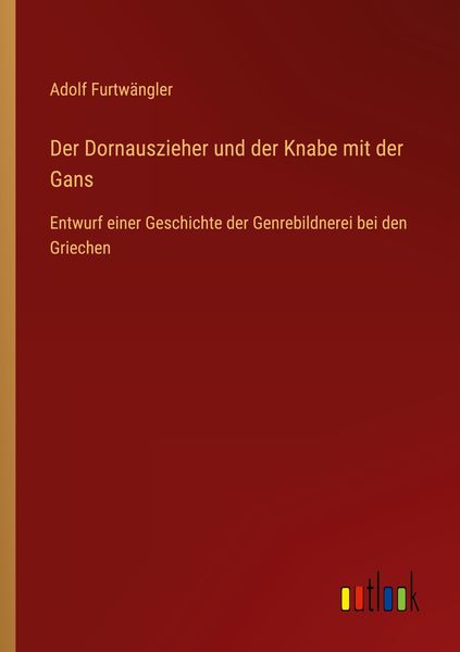 Produktbild: Der Dornauszieher und der Knabe mit der Gans