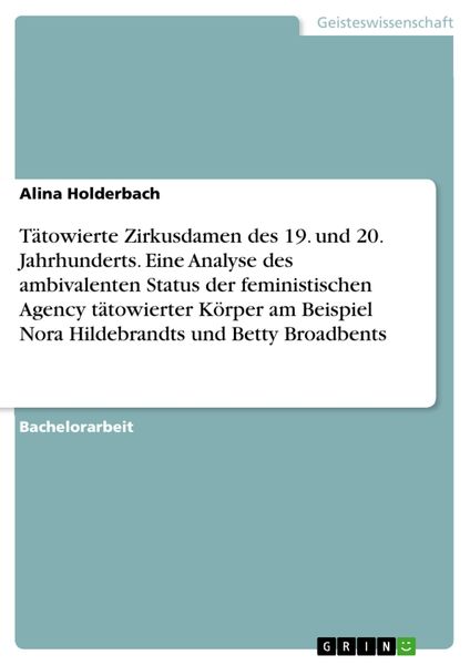 Produktbild: T&auml;towierte Zirkusdamen des 19. und 20. Jahrhunderts. Eine Analyse des ambivalenten Status der feministischen Agency t&auml;towierter K&ouml;rper am Beispiel Nor
