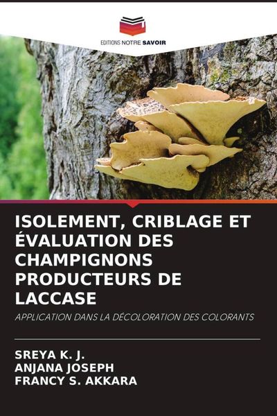 Produktbild: Isolement, Criblage Et &Eacute;valuation des Champignons Producteurs De Laccase