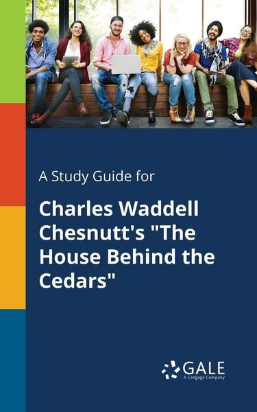 Produktbild: A Study Guide for Charles Waddell Chesnutt's "The House Behind the Cedars"
