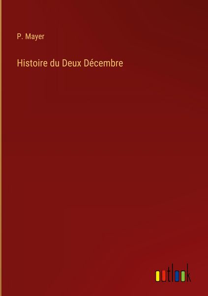 Produktbild: Histoire du Deux D&eacute;cembre