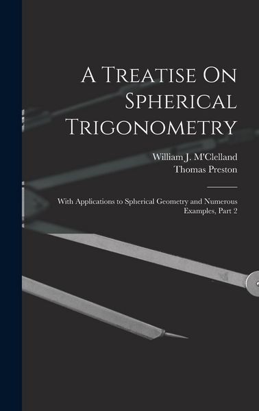 Produktbild: A Treatise On Spherical Trigonometry