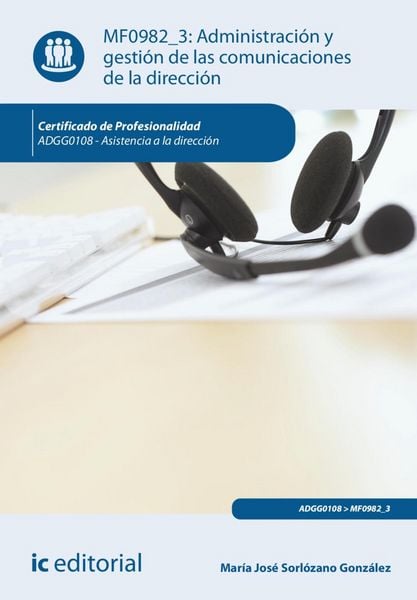 Produktbild: Administraci&oacute;n y gesti&oacute;n de las comunicaciones de la direcci&oacute;n. ADGG0108