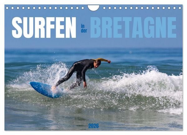 Surfen in der Bretagne (Wandkalender 2026 DIN A4 quer), CALVENDO Monatskalender