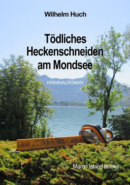 Produktbild: T&ouml;dliches Heckenschneiden am Mondsee