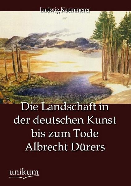 Produktbild: Kaemmerer, L: Landschaft in der deutschen Kunst bis zum Tode