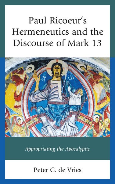 Produktbild: Paul Ricoeur's Hermeneutics and the Discourse of Mark 13