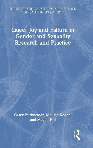 Produktbild: Queer Joy and Failure in Gender and Sexuality Research and Practice