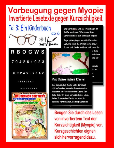 Vorbeugung gegen Myopie - EIN KINDERBUCH - Invertierte Lesetexte gegen Kurzsichtigkeit, Taschenbuch von Uwe H. Sültz , Renate Sültz, BoD – Books on