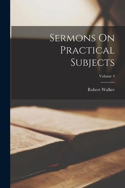 Produktbild: Sermons On Practical Subjects; Volume 4