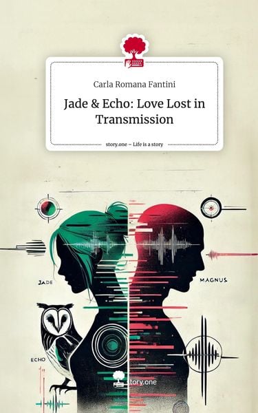 Produktbild: Jade & Echo: Love Lost in Transmission. Life is a Story - story.one